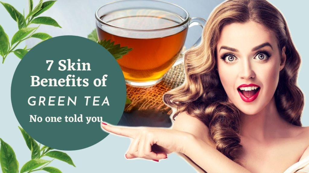 7 Green Tea Benefits for Skin No One Told You
