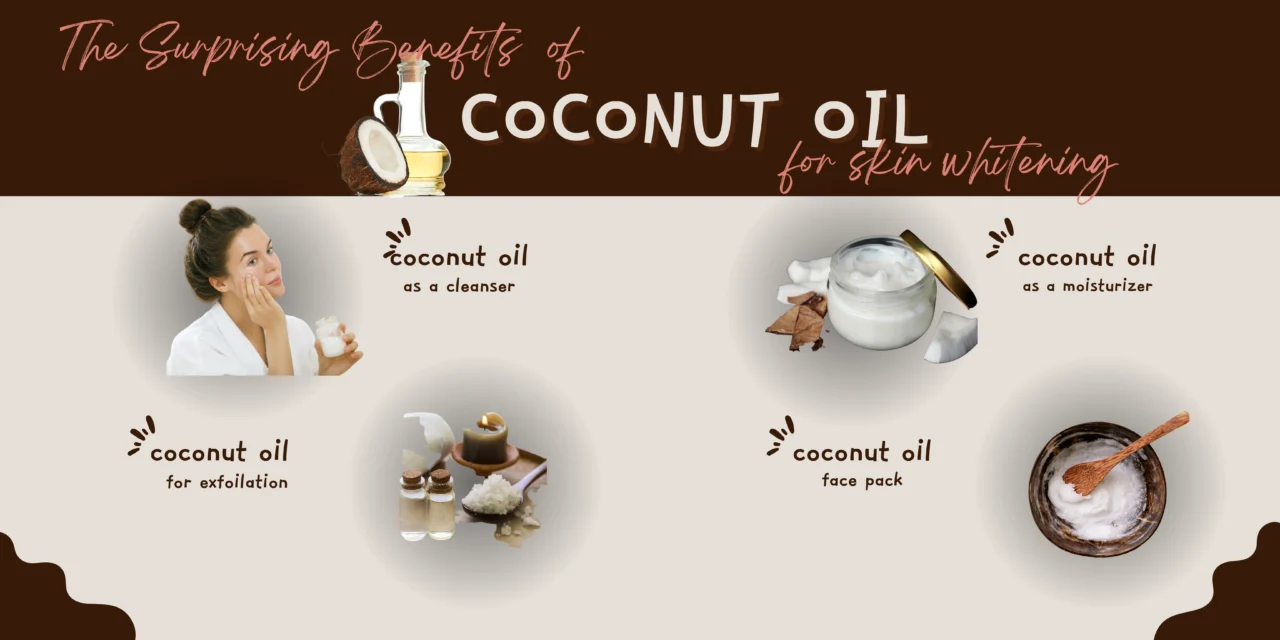 Why Coconut Oil is the Ultimate Skin Whitening Superfood You Need to Try