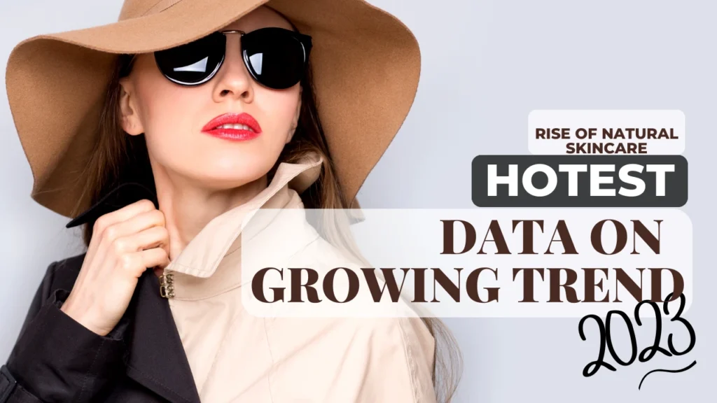 The Rise of Natural Skincare: Data on the Growing Trend